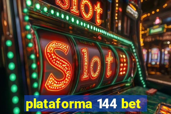 plataforma 144 bet