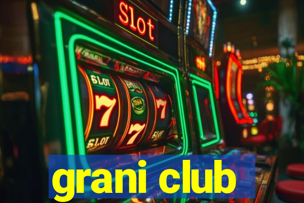 grani club