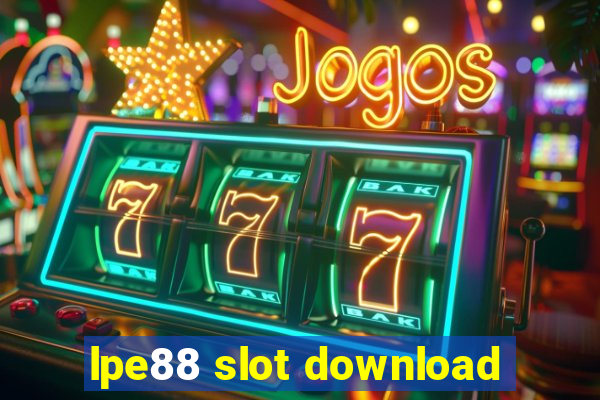 lpe88 slot download