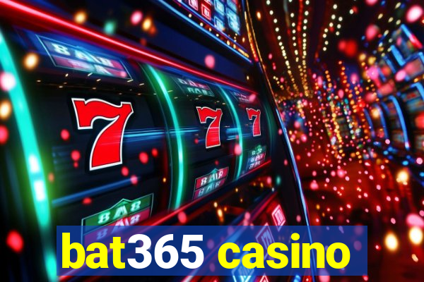 bat365 casino