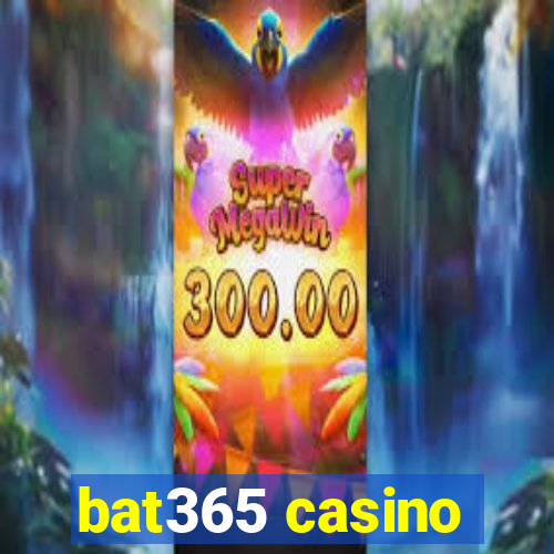 bat365 casino