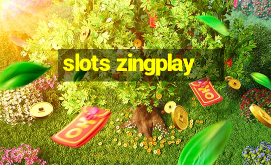 slots zingplay