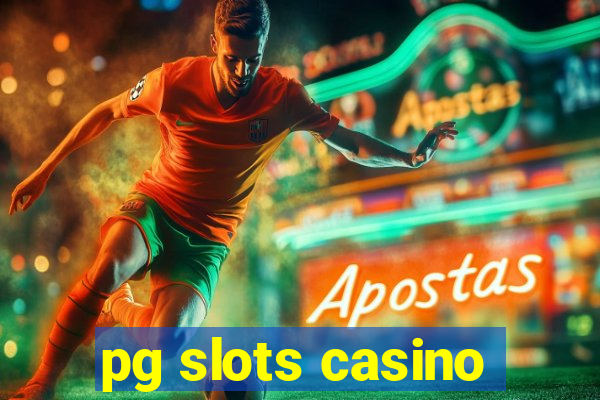 pg slots casino