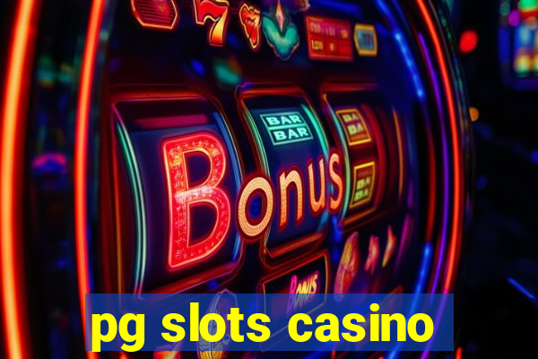 pg slots casino