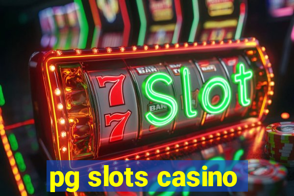 pg slots casino