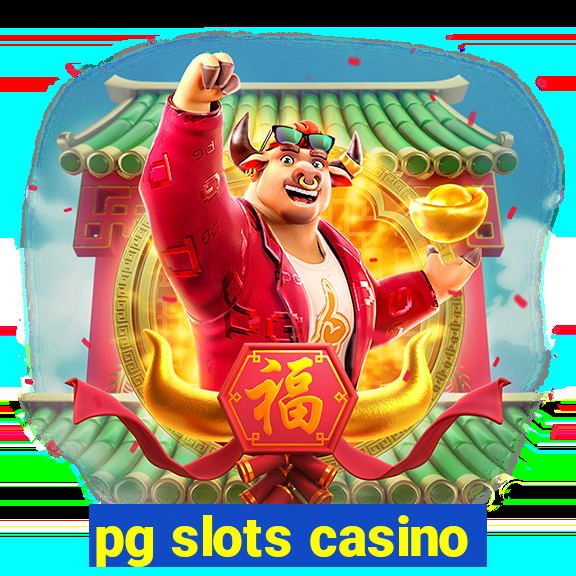 pg slots casino