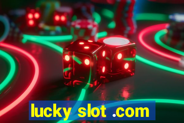 lucky slot .com