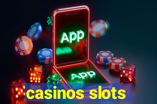 casinos slots