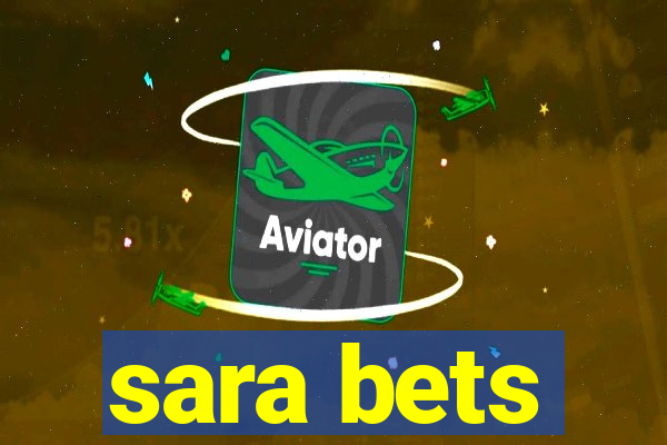 sara bets