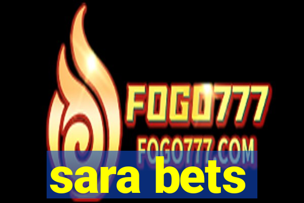 sara bets