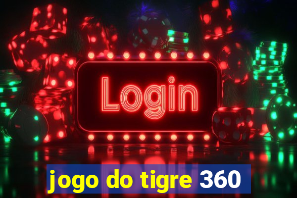 jogo do tigre 360