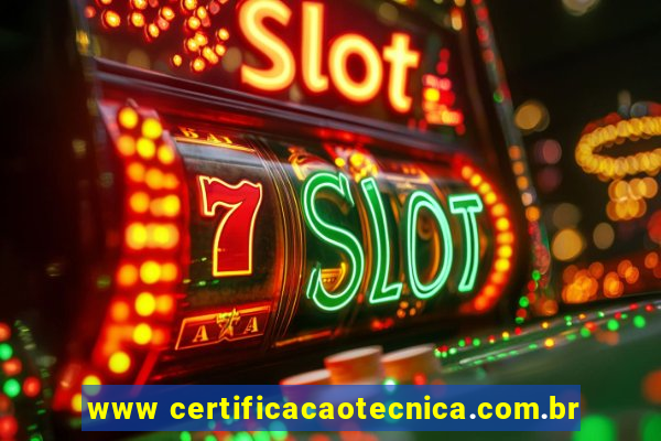 www certificacaotecnica.com.br