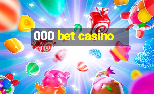 000 bet casino