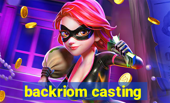 backriom casting