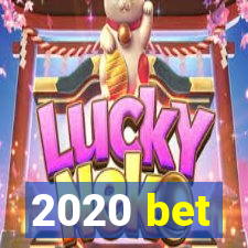 2020 bet