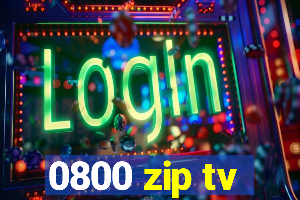 0800 zip tv