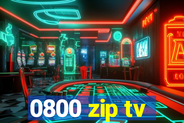 0800 zip tv