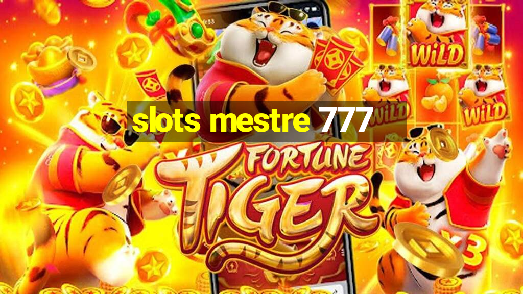 slots mestre 777