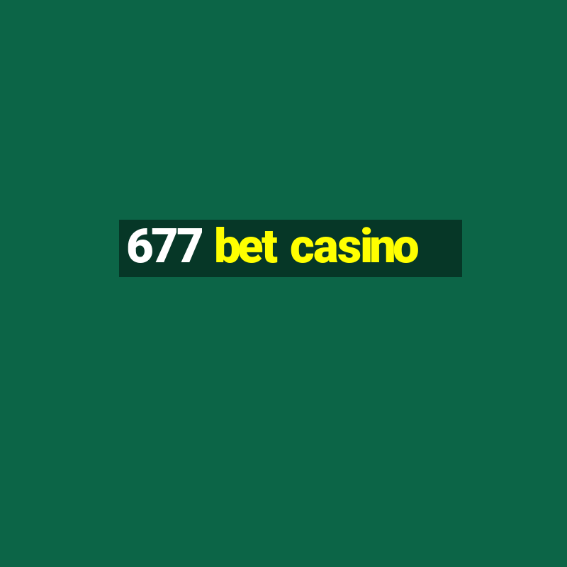 677 bet casino