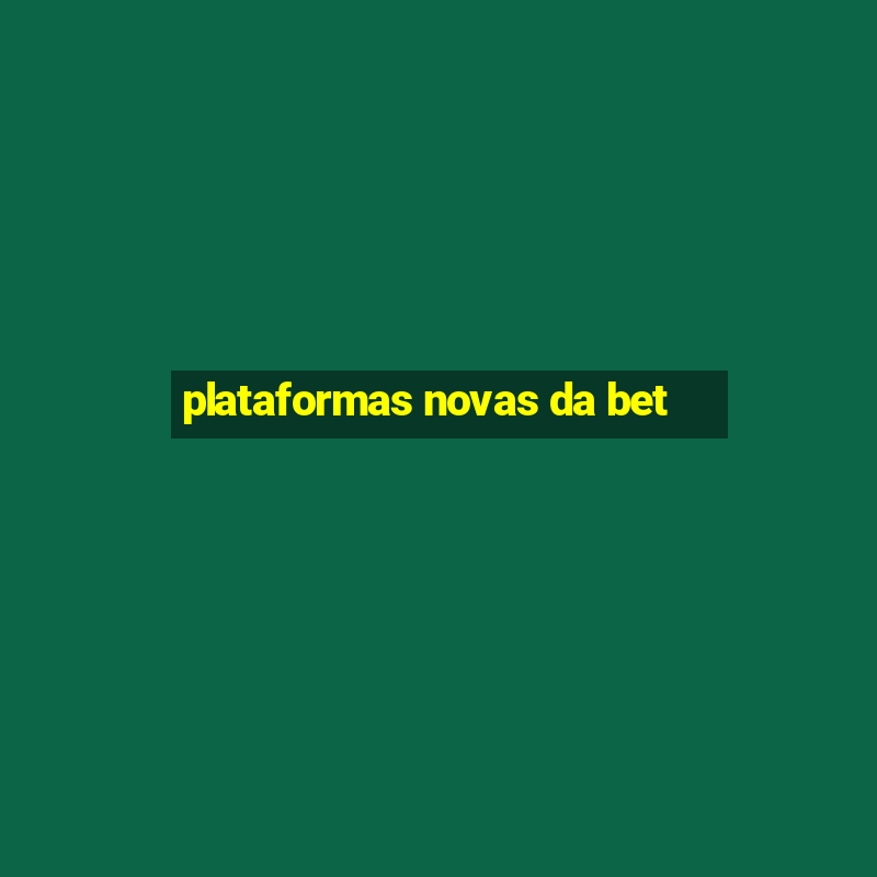 plataformas novas da bet