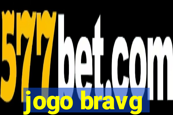 jogo bravg