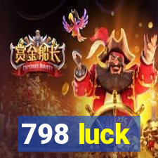 798 luck