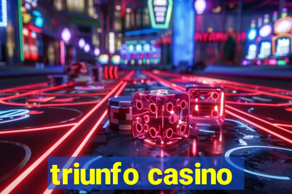 triunfo casino