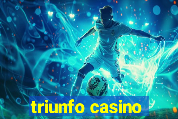 triunfo casino