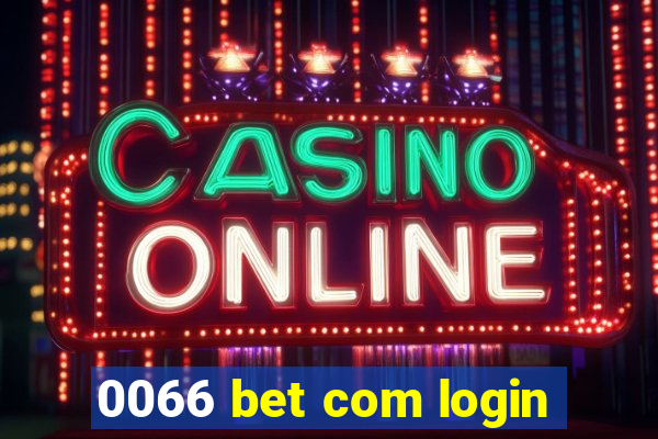 0066 bet com login