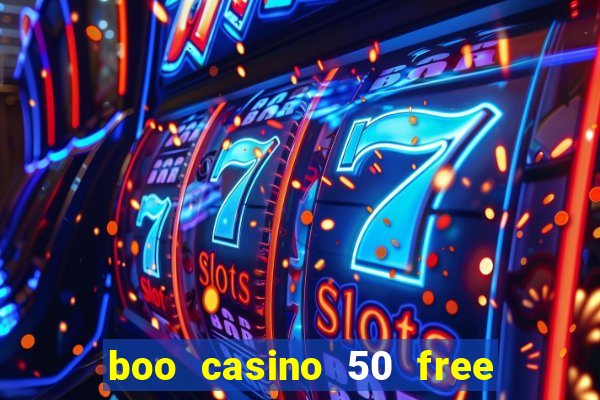 boo casino 50 free spins no deposit