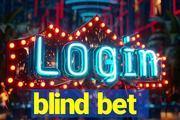 blind bet