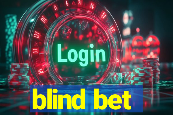 blind bet