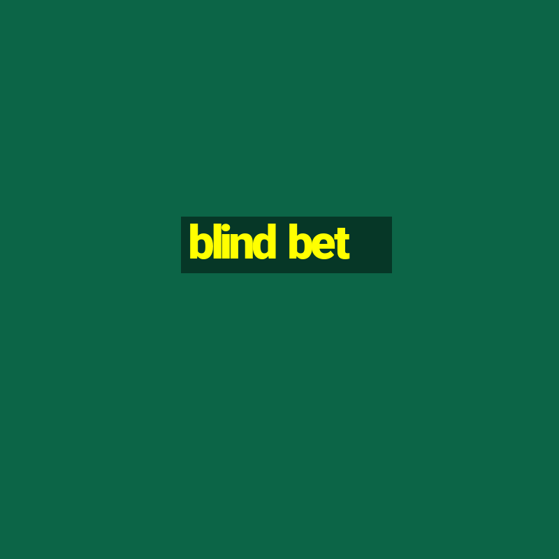 blind bet