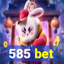 585 bet