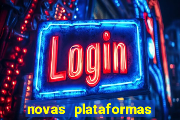 novas plataformas de apostas cassino