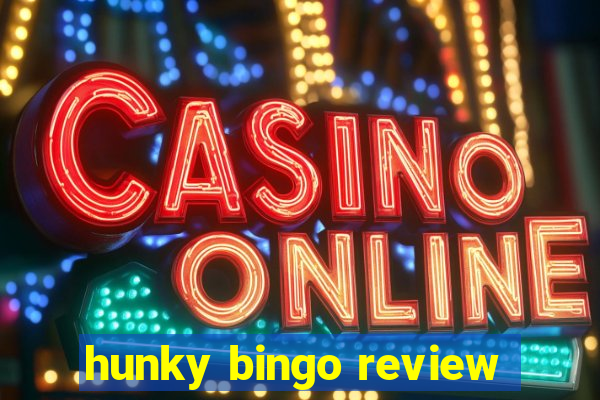 hunky bingo review