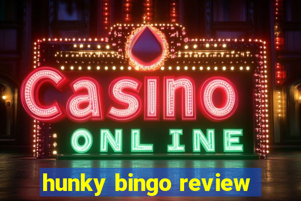 hunky bingo review