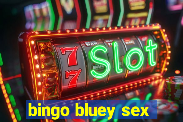 bingo bluey sex