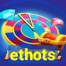 ethots