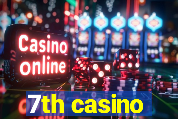 7th casino