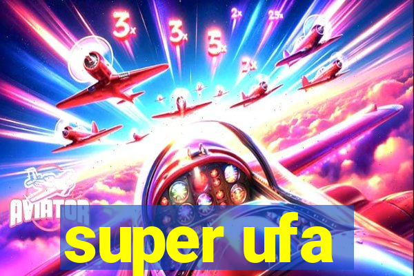 super ufa