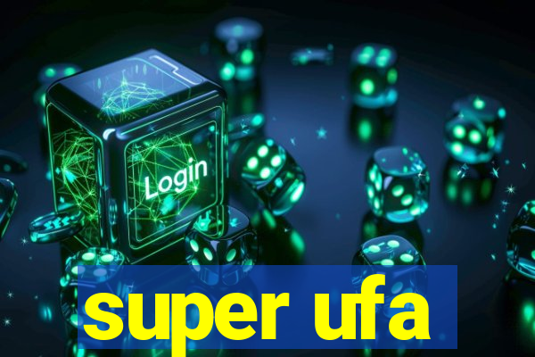 super ufa