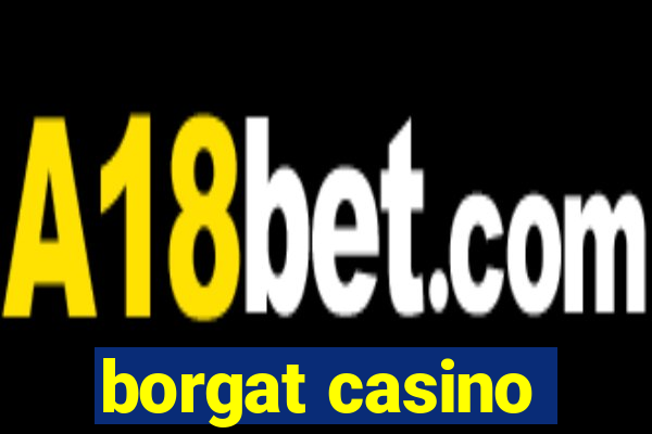 borgat casino