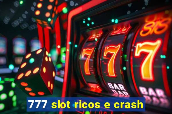 777 slot ricos e crash