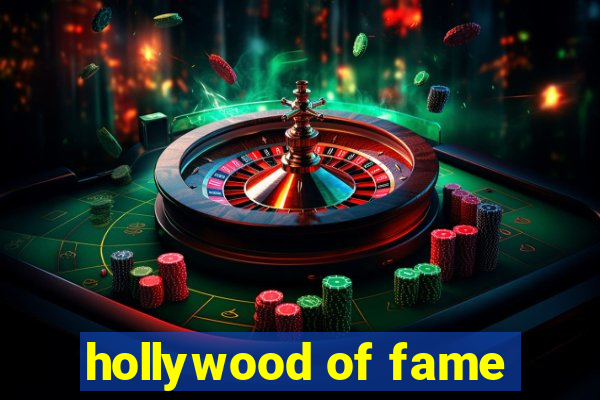 hollywood of fame