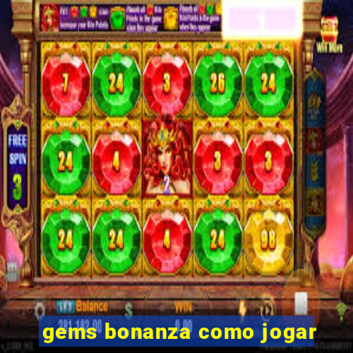 gems bonanza como jogar