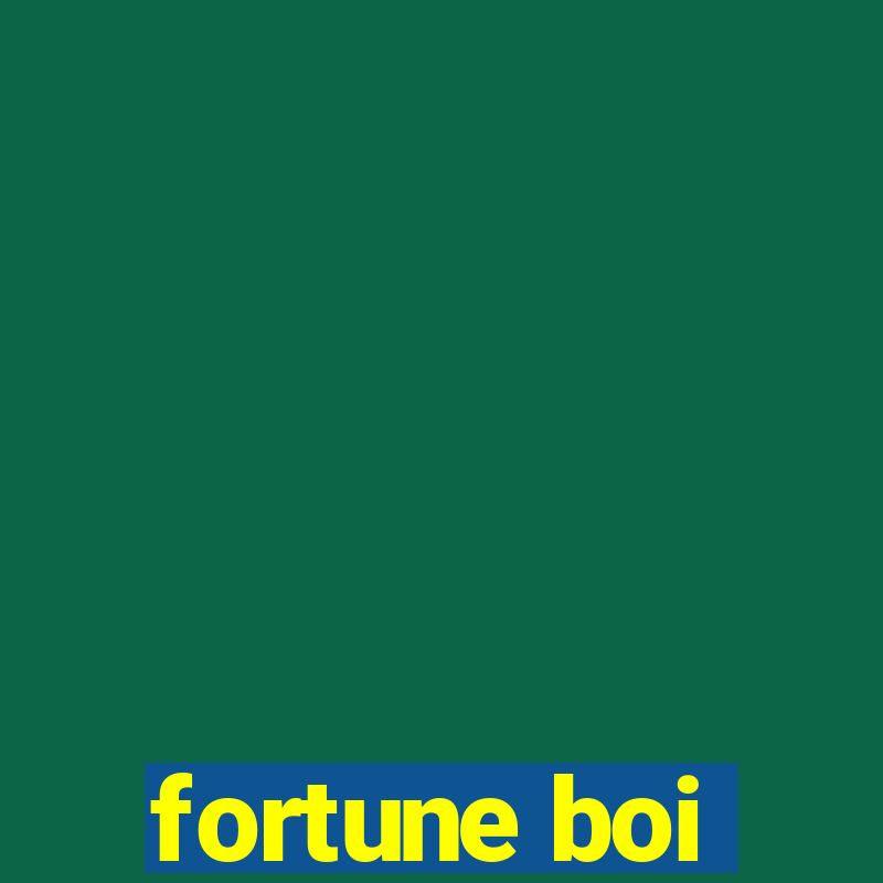 fortune boi