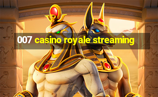 007 casino royale streaming