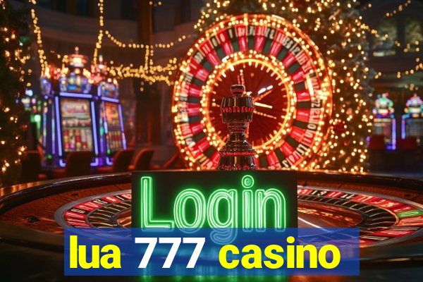 lua 777 casino