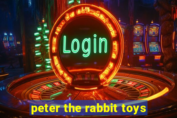 peter the rabbit toys